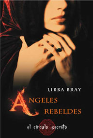 Libro: Orden Spence - 02 Ángeles rebeldes - Bray, Libba