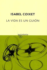 Libro: La vida es un guión - Coixet, Isabel