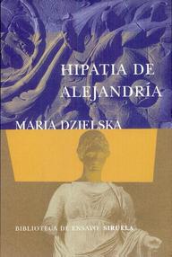 Libro: Hipatia de Alejandría - Dzielska, Maria