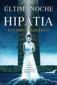Libro: La última noche de Hipatia - Vaquerizo, Eduardo
