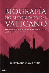 Libro: Biografía no autorizada del Vaticano - Santiago Camacho