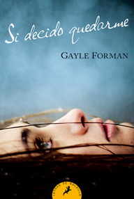 Libro: Si decido quedarme - Gayle Forman