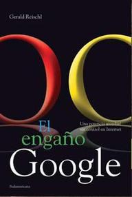 Libro: El engaño Google - Reischl Gerald