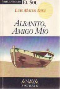 Libro: Albanito, amigo mío y otros relatos - Díez, Luis Mateo
