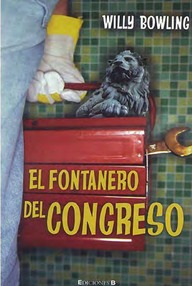 Libro: El fontanero del Congreso - Bowling, Willy