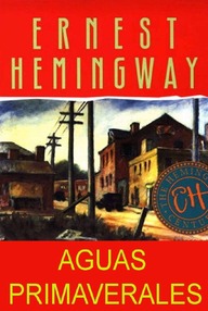 Libro: Aguas primaverales - Hemingway, Ernest