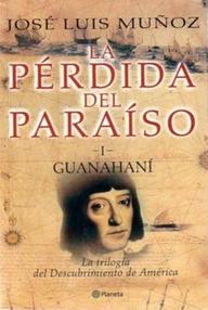 Libro: Pérdida del paraíso - 01 Guanahaní - José Luis Muñoz