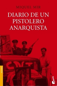 Libro: Diario de un pistolero anarquista - Mir, Miquel