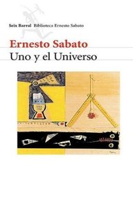 Libro: Uno y el universo - Sabato, Ernesto