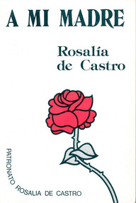 Libro: A mi madre - Castro, Rosalía de