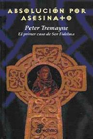 Libro: Sor Fidelma - 01 Absolución por asesinato - Tremayne, Peter