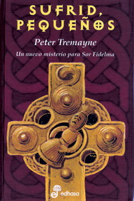 Libro: Sor Fidelma - 03 Sufrid, pequeños - Tremayne, Peter