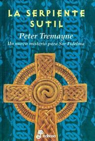 Libro: Sor Fidelma - 04 La serpiente sutil - Tremayne, Peter