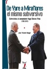 De Yare a Miraflores, el mismo subversivo. Entrevistas al Comandante Hugo Chávez Frías