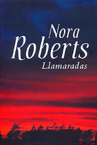 Libro: Llamaradas - Roberts, Nora (J. D. Robb)