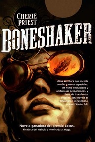 Libro: El Siglo Mecánico - 01 Boneshaker - Priest, Cherie