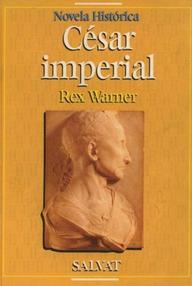 Libro: César - 02 César imperial - Warner, Rex
