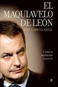 Libro: El maquiavelo de León - García Abad, José