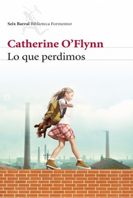 Libro: Lo que perdimos - O´Flynn, Catherine