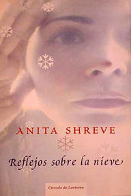 Libro: Reflejos sobre la nieve - Shreve, Anita