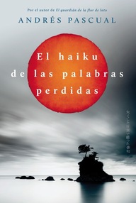 Libro: El haiku de las palabras perdidas - Pascual, Andrés