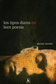 Libro: Eladio Monroy - 03 Los tipos duros no leen poesía - Ravelo, Alexis