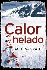 Libro: Edie Kiglatuk - 01 Calor helado - McGrath, M. J.