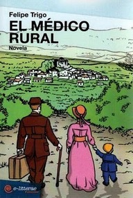 Libro: El médico rural - Trigo, Felipe