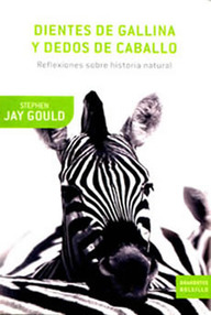 Libro: Dientes de gallina y dedos de caballo - Gould, Stephen Jay