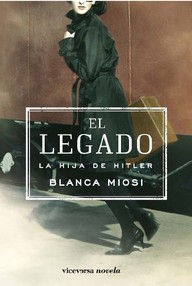 Libro: El legado. La hija de Hitler - Miosi, Blanca