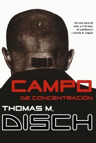 Libro: Campo de concentración - Disch, Thomas M.