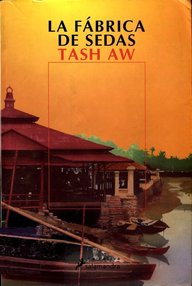 Libro: La fábrica de sedas - Aw, Tash