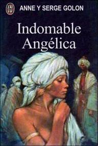 Libro: Angélica - 04 Indomable Angélica - Golon, Anne & Serge