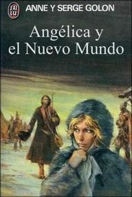 Libro: Angélica - 07 Angélica y el Nuevo Mundo - Golon, Anne & Serge