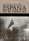 Historia de España en el siglo XX. Completo