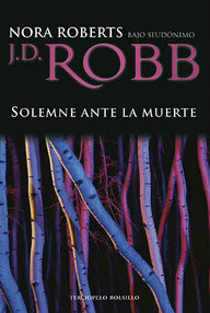 Libro: Eve Dallas - 05 Solemne ante la muerte - Roberts, Nora (J. D. Robb)