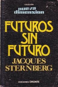 Libro: Futuros sin futuro - Sternberg, Jacques