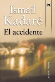 Libro: El accidente - Ismail Kadare