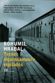 Libro: Trenes rigurosamente vigilados - Hrabal, Bohumil