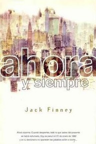 Libro: Ahora y siempre - Finney, Jack