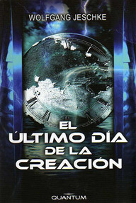 Libro: El último día de la creación - Jeschke, Wolfgang