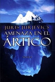 Libro: Amenaza en el Ártico - Jurjevics, Juris