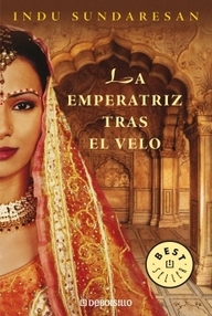 Libro: La Emperatriz tras el Velo - Indu, Sundaresan