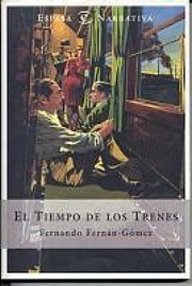 Libro: El tiempo de los trenes - Fernán-Gómez, Fernando