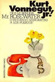 Libro: Dios le bendiga, Mr. Rosewater - Vonnegut, Kurt