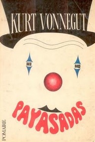 Libro: Payasadas (O Nunca Más Solo) - Vonnegut, Kurt