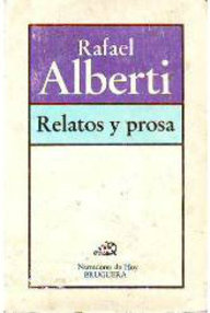Libro: Relatos y prosa - Alberti, Rafael