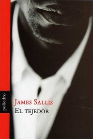 Libro: El tejedor - Sallis, James