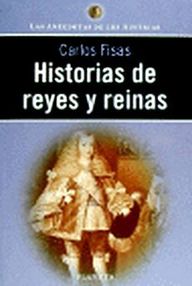 Libro: Historias de reyes y reinas - Fisas, Carlos