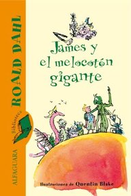 Libro: James y el melocotón gigante - Dahl, Roald